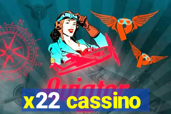 x22 cassino